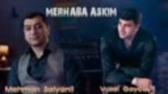 Mehman-Huseynov-ft-Vusal-Goycayli-Merhab_353.mp4