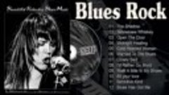 Blues Rock Playlist - Blues Music Best Songs - Best Blues So...