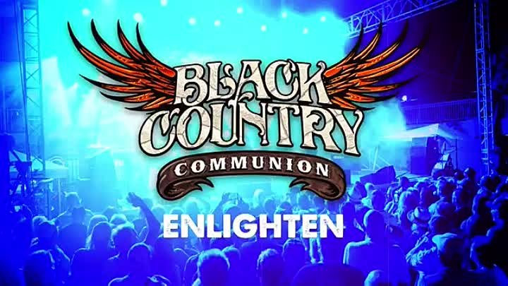 Black Country Communion - "Enlighten"
