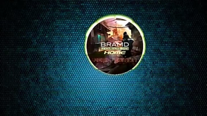 BRAMD feat Vau Boy - Home (DrumMasterz Radio Edit)