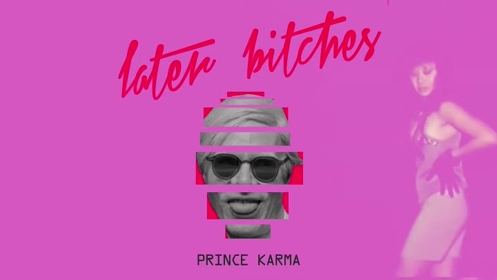 The Prince Karma  - Later B ches (Stratus Lyric Video)