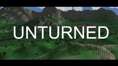 Unturned #4