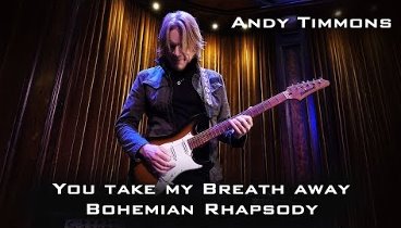 Andy Timmons Queen "You Take My Breath Away/Bohemian Rhapsody"