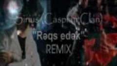 Sirius (Caspian Clan) - Rəqs edək (Dance Remix)