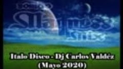 Italo Disco - Dj Carlos Valdéz (Mayo 2020)