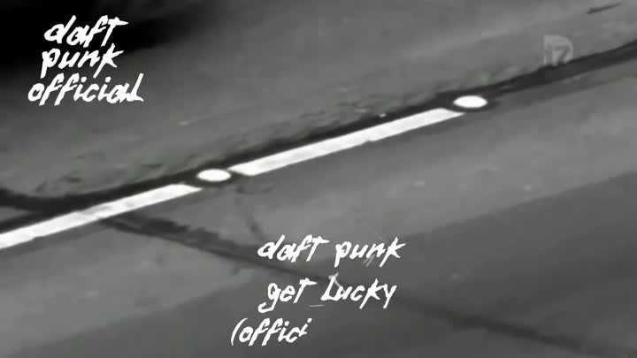 Daft Punk - Get Lucky  ft Pharrell Williams