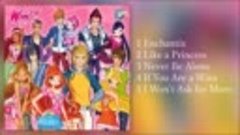 Winx Club - Songs from Season 3 (Official English Soundtrack...