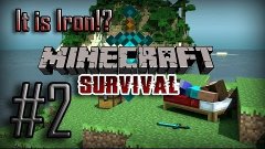 Minecraft 1.5 - Выживание : Это же железо!?!? #2