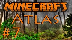 Minecraft - Атлас #7 [ЭКСТРАКТОР/ШАХТЕРСКИЙ БУР]