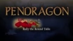 Анонсовый трейлер игры Pendragon!
