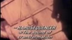 Hardsequencer - The Sound of Transformation (Official Video)