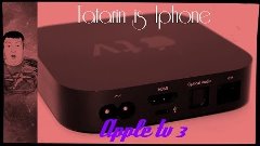 Tatarin is Iphone - Обзор AppleTV3
