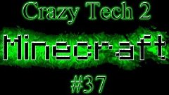 Crazy Tech 2 #37 Охота с переменной удачей